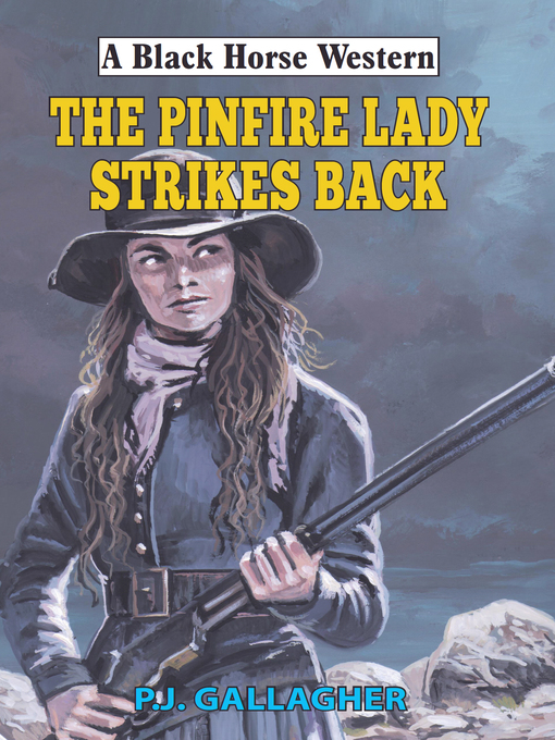 Title details for Pinfire Lady Strikes Back by P J Gallagher - Available